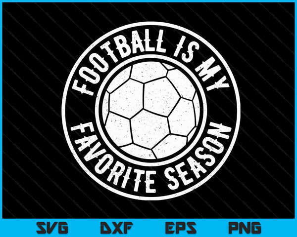 Football Is My Favorite Season Cheer Fan SVG PNG Digital Cutting Files