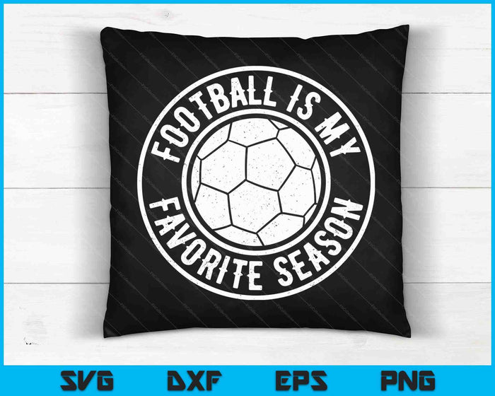 Football Is My Favorite Season Cheer Fan SVG PNG Digital Cutting Files