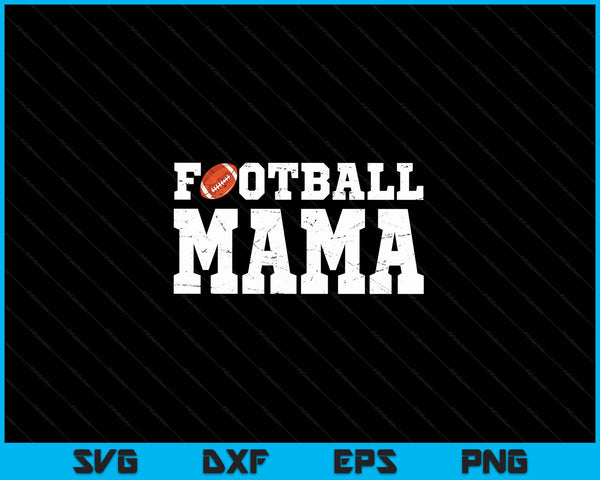 Football Mama Clothing Graphic Proud Football SVG PNG Digital Cutting Files