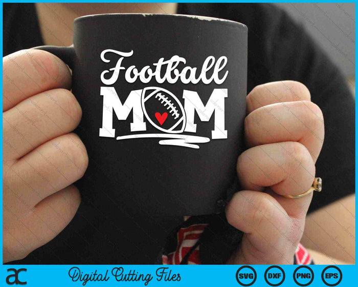 Football Mom SVG PNG Digital Cutting Files