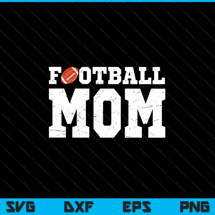 Football mom clothing proud football SVG cut file