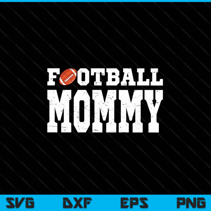 Football mommy clothing proud football SVG cut file