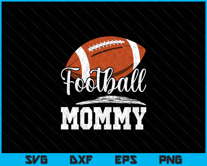 Football Mommy Football Player Game Day Mother's Day SVG PNG Digital Cutting Files