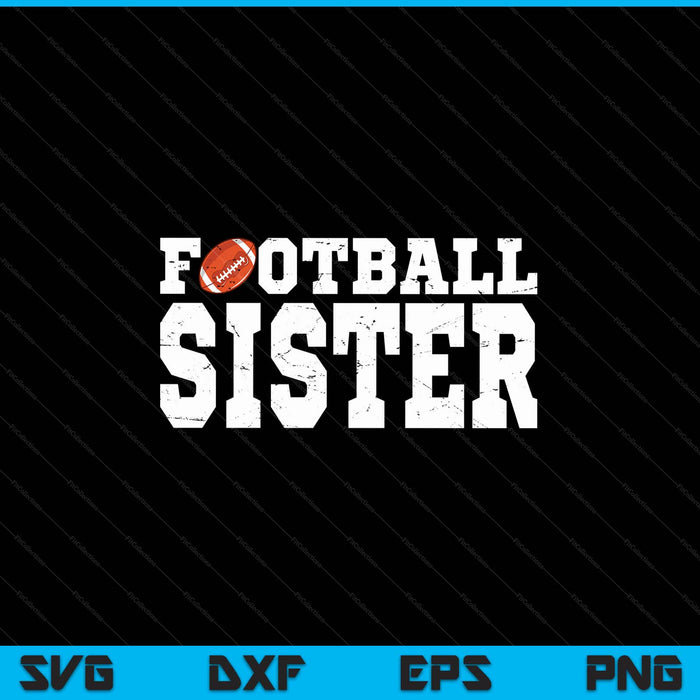 Football Sister Clothing Graphic Proud Football SVG PNG Digital Cutting Files