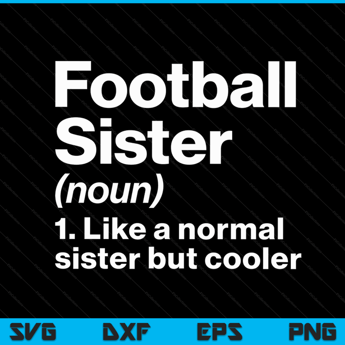 Voetbal zus definitie grappige & brutale sport SVG PNG digitale afdrukbare bestanden