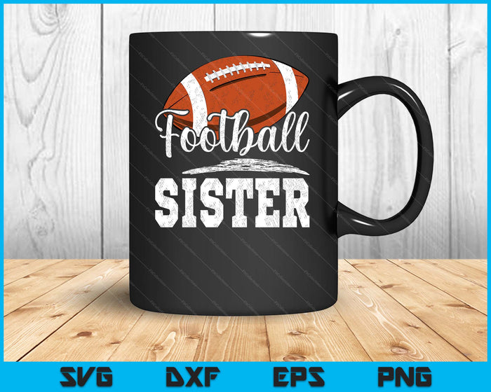 Football Sister Football Player Game Day Mother's Day SVG PNG Digital Cutting Files