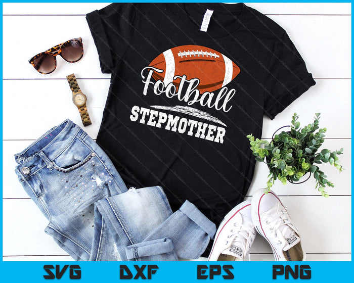 Football Stepmother Football Player Game Day Mother's Day SVG PNG Digital Cutting Files