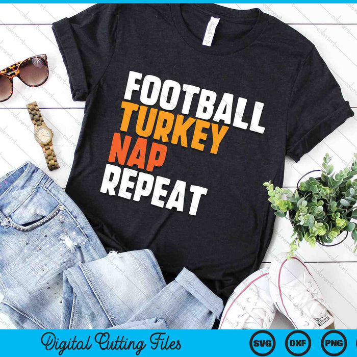 Football Turkey Nap Repeat Thanksgiving Saying SVG PNG Digital Cutting Files