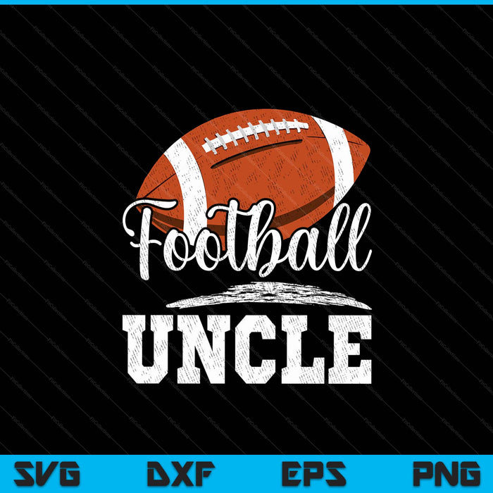 Football Uncle Football Player Game Day Father's Day SVG PNG Digital Cutting Files