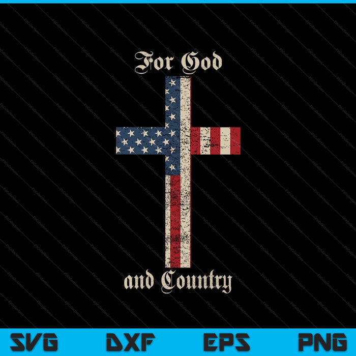 For God And Country Cross American Flag Faith US Patriotic SVG PNG Digital Printable Files