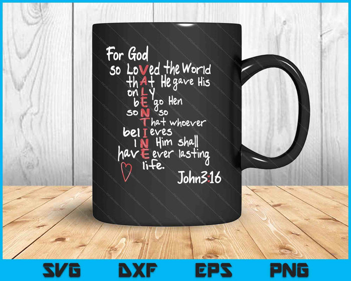 For God So Loved The World Jesus Is My Valentine SVG PNG Digital Printable Files