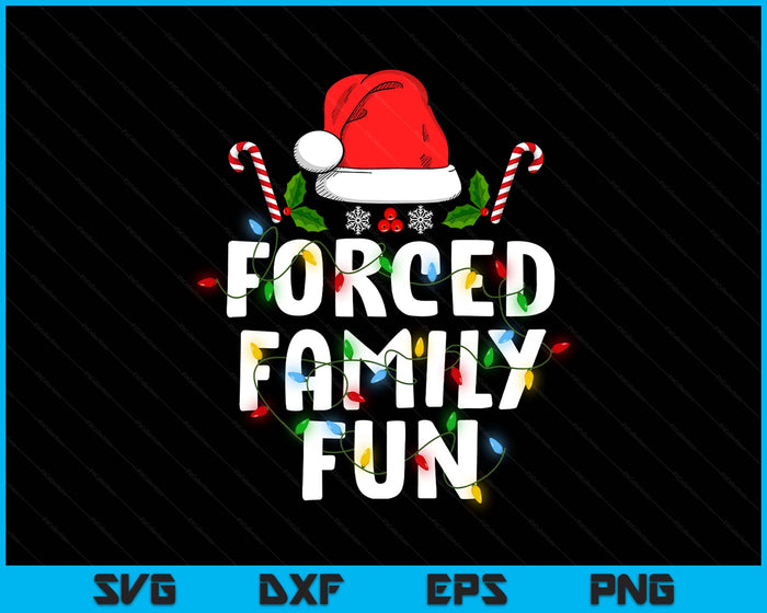 Forced Family Fun Christmas Pajamas Funny SVG PNG Digital Printable Files