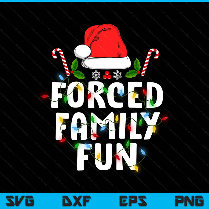 Forced Family Fun Christmas Pajamas Funny SVG PNG Digital Printable Files