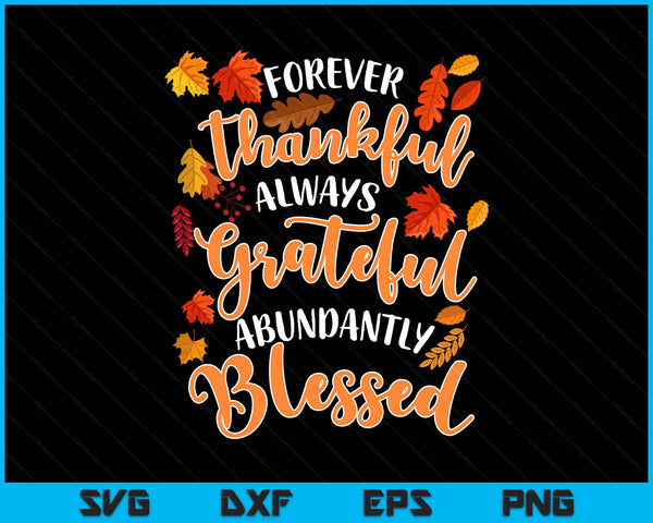 Forever thankful always grateful abundantly blessed SVG cut file