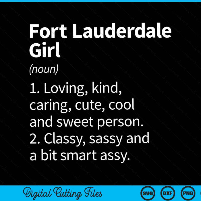 Fort Lauderdale Girl FL Florida Funny City Home Roots SVG PNG Digital Cutting Files