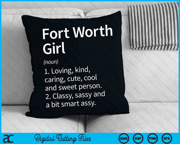 Fort Worth Girl TX Texas Home Roots SVG PNG Digital Cutting File