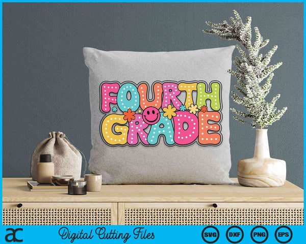 Fourth Grade Groovy Happy First Day Of School Bright Dots SVG PNG Digital Cutting Files