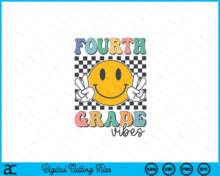 Fourth Grade Vibes Retro Smile Back To School 4th Grade SVG PNG Digital Cutting Files