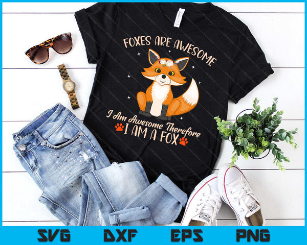 Fox Foxes Are Awesome Cute Fox SVG PNG Digital Printable Files