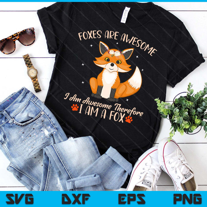 Fox Foxes Are Awesome Cute Fox SVG PNG Digital Printable Files
