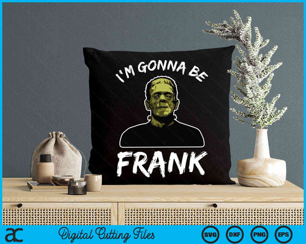 Frankenstein I'm Gonna Be Frank Baby Dark Humor Halloween SVG PNG Digital Cutting File