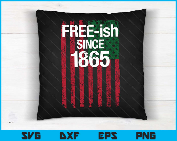 Free-Ish sinds 1865 Juneteenth Day vlag Black Pride SVG PNG digitale snijbestanden