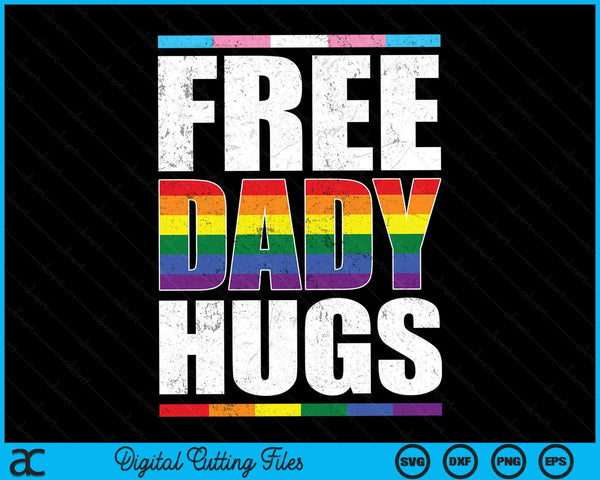 Free Dady Hugs LGBTQ Gay Pride Month Proud Ally SVG PNG Digital Cutting Files