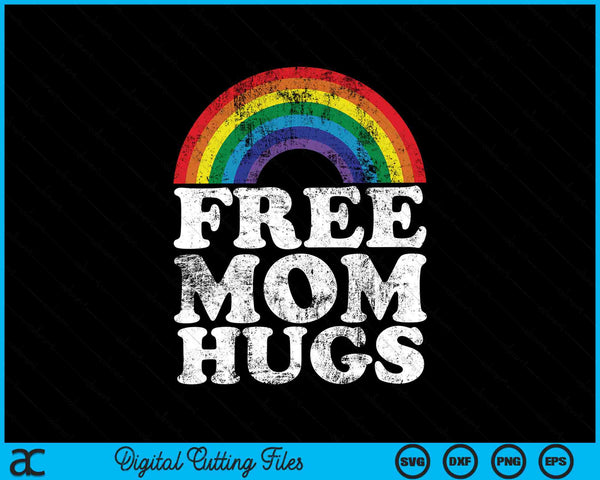 Free Mom Hugs Rainbow LGBT Pride Month Human Rights SVG PNG Digital Cutting Files