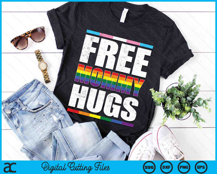 Free Mommy Hugs LGBTQ Gay Pride Month Proud Ally SVG PNG Digital Cutting Files