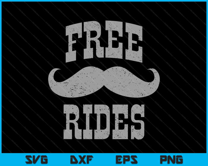 Free Moustache Rides Funny Vintage SVG PNG Digital Printable Files