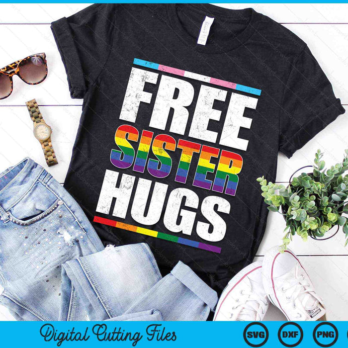 Free Sister Hugs LGBTQ Gay Pride Month Proud Ally SVG PNG Digital Cutting Files