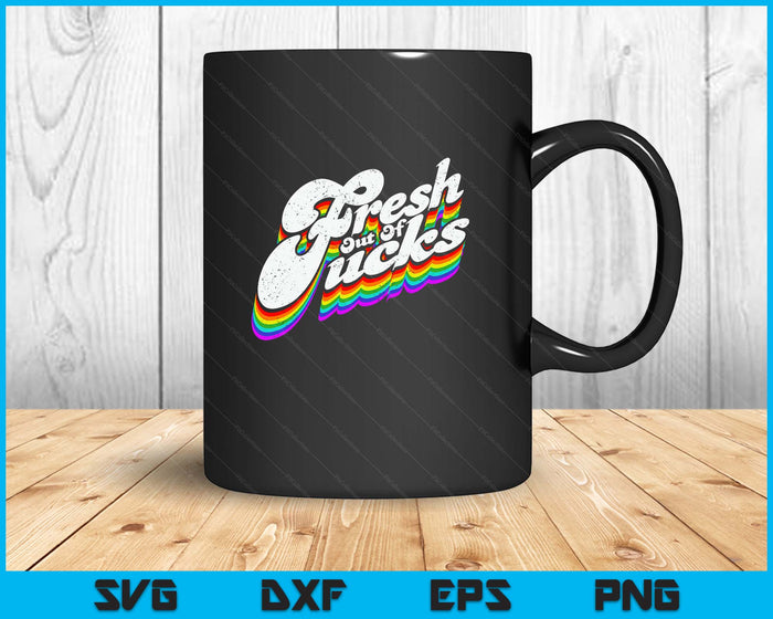 Fresh Out Of Fucks Funny Sarcasm Fresh Out Of Fucks SVG PNG Digital Printable Files