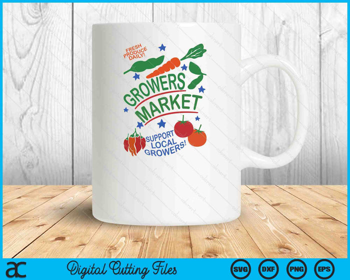 Fresh Produce Daily! Growers Market Support SVG PNG Digital Printable Files