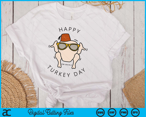 Friends Happy Turkey Day Thanksgiving SVG PNG Digital Printable Files