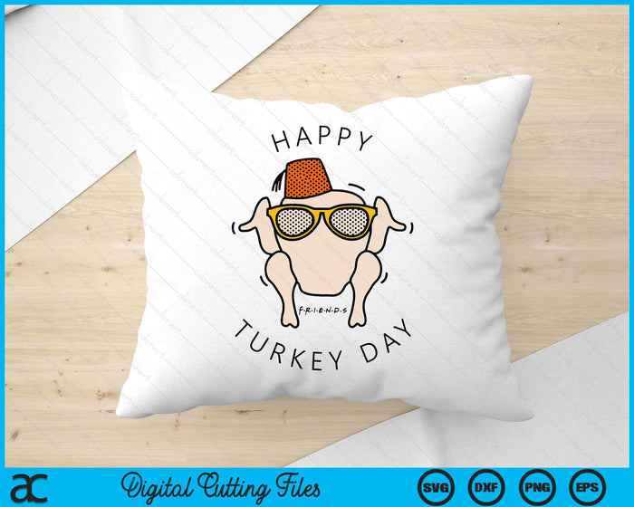 Friends Happy Turkey Day Thanksgiving SVG PNG Digital Printable Files