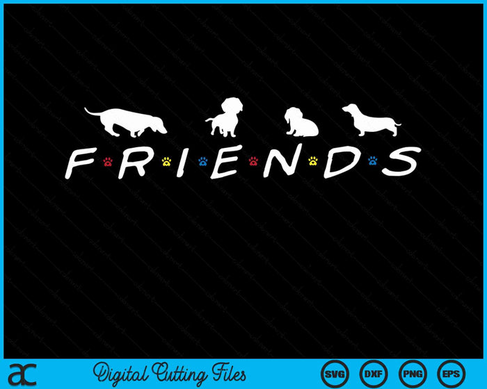 Friends Dog Lover Paw Print Graphic SVG PNG Digital Cutting Files