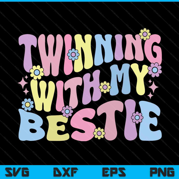 Friends twinning with my bestie spirit week SVG cut file