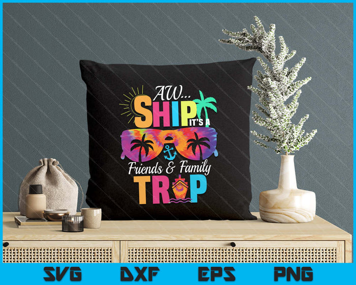 Friends and Family Cruise Vacation SVG PNG Digital Printable Files