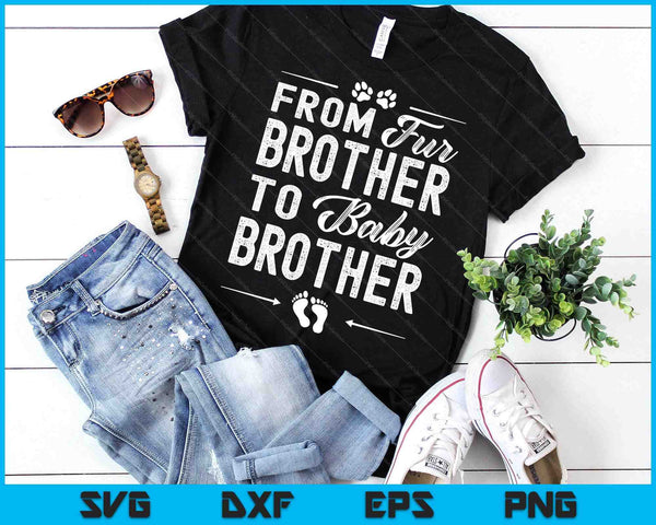From Fur Brother To Baby Brother - Dog Brother Pregnancy SVG PNG Digital Cutting Files - on a t-shirt