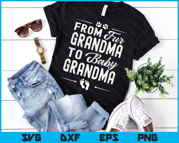 From Fur Grandma To Baby Grandma - Dog Grandma Pregnancy SVG PNG Digital Cutting Files