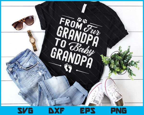 From Fur Grandpa To Baby Grandpa - Dog Grandpa Pregnancy SVG PNG Digital Cutting Files