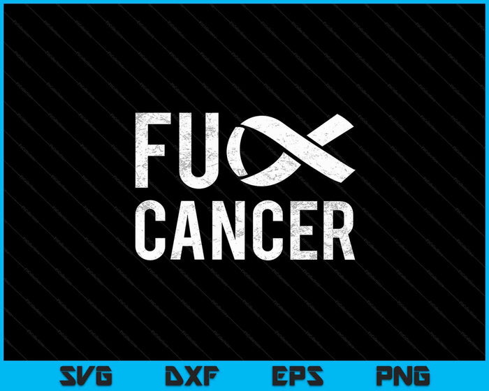 Funny Fuck Cancer SVG PNG Cutting Printable Files