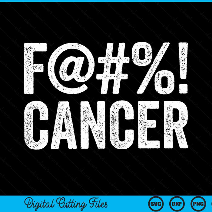 Fuck cancer breast cancer awareness distressed f@#%! SVG cut file