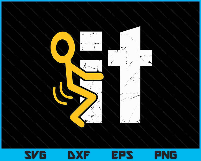 Fuck It Funny Stick Man Hump Screw Sex Humor SVG PNG Digital Printable Files
