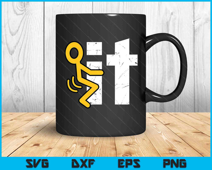 Fuck It Funny Stick Man Hump Screw Sex Humor SVG PNG Digital Printable Files