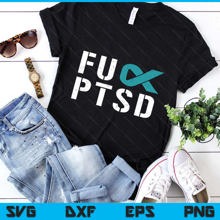 Fuck PTSD Post Traumatic Stress Disorder Awareness SVG PNG Digital Printable Files