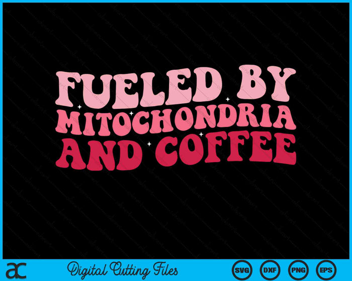 Gevoed door mitochondriën en koffie SVG PNG digitale snijbestanden