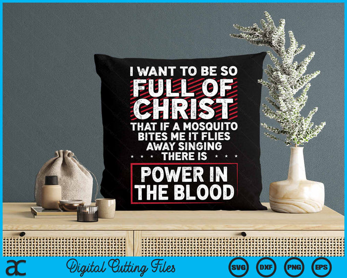 Full Of Jesus Christ Mosquito Power In Blood Funny Christian Religious SVG PNG Digital Cutting Files