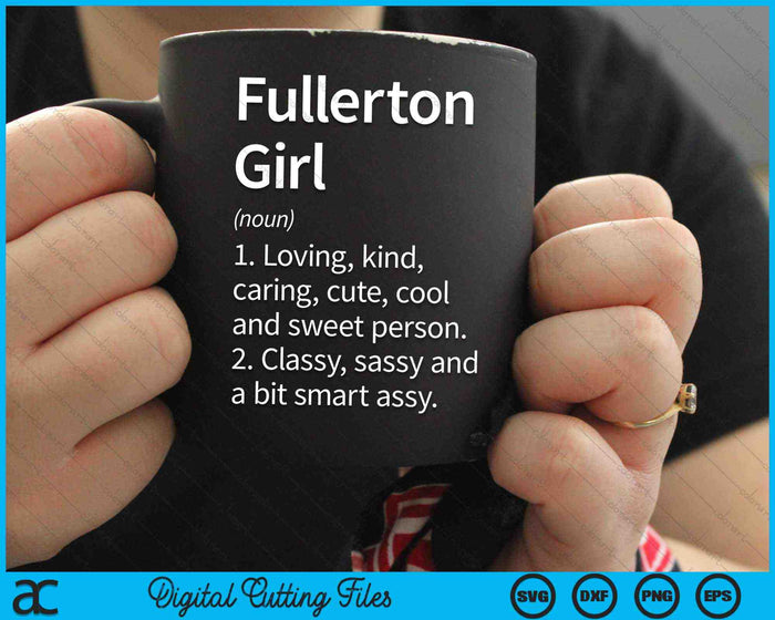 Fullerton Girl CA California Home Roots SVG PNG Cortar archivos imprimibles