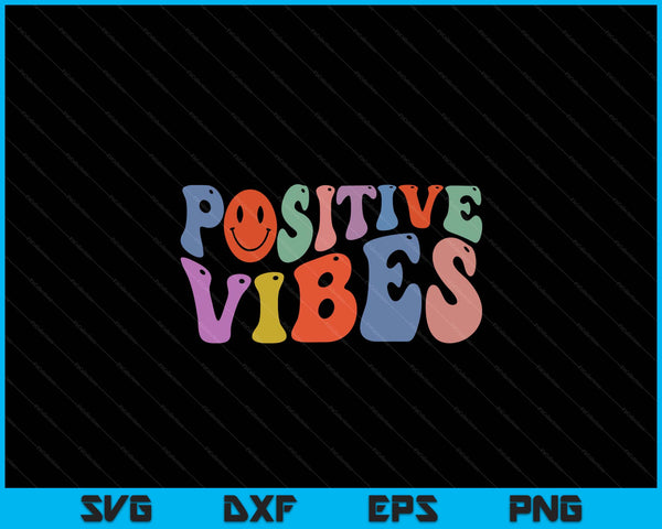 Fun retro hippie inspirational happy positive vibes SVG cut file
